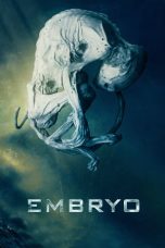 Embryo (2020) WEBRip 480p, 720p & 1080p Mkvking - Mkvking.com