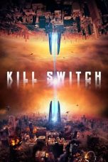 Kill Switch (2017) BluRay 480p, 720p & 1080p Mkvking - Mkvking.com