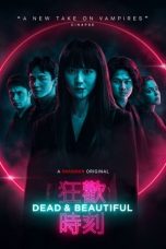 Dead & Beautiful (2021) WEBRip 480p, 720p & 1080p Mkvking - Mkvking.com