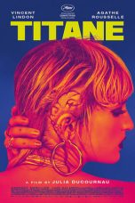 Titane (2021) BluRay 480p, 720p & 1080p Mkvking - Mkvking.com